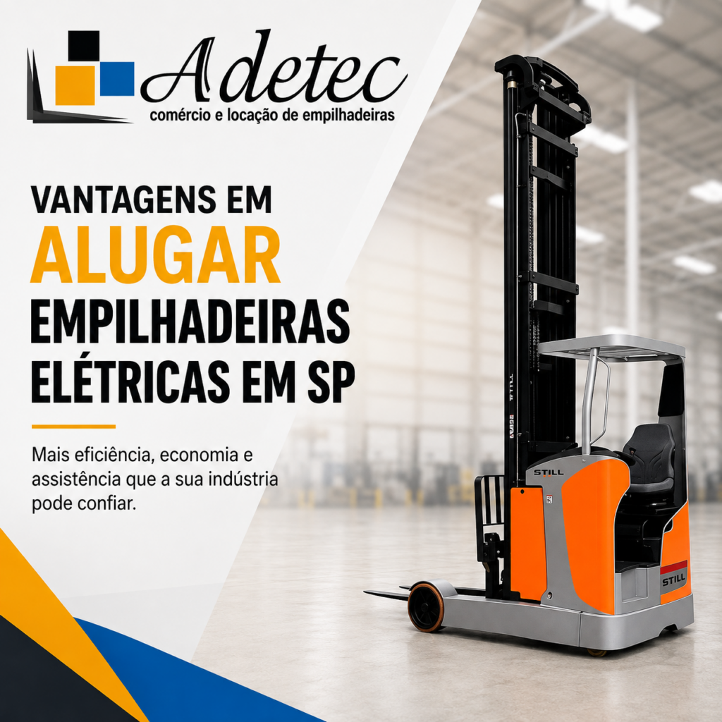 Vantagens em alugar empilhadeiras elétricas em SP